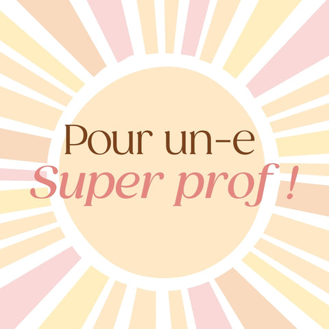 Coffret pour un(e) super prof !
